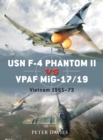 USN F-4 Phantom II vs VPAF MiG-17/19 : Vietnam 1965 73 - eBook