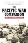 The Pacific War Companion : From Pearl Harbor to Hiroshima - eBook