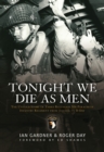 Tonight We Die As Men PB : The Untold Story of Third Batallion 506 Parachute Infantry Regiment from Toccoa to D-Day - eBook
