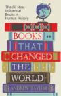 Books that Changed the World : The 50 Most Influential Books in Human History - eBook