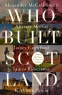 Who Built Scotland : A History of the Nation in Twenty-Five Buildings - Book