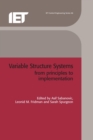 Variable Structure Systems : From principles to implementation - eBook