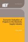 Economic Evaluation of Projects in the Electricity Supply Industry - eBook