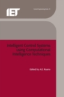 Intelligent Control Systems using Computational Intelligence Techniques - eBook