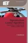 Eigenstructure Control Algorithms : Applications to aircraft/rotorcraft handling qualities design - eBook