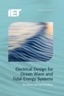 Electrical Design for Ocean Wave and Tidal Energy Systems - eBook