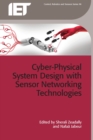 Cyber-Physical System Design with Sensor Networking Technologies - eBook
