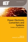 Power Electronic Converters and Systems : Frontiers and applications - eBook