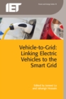Vehicle-to-Grid : Linking electric vehicles to the smart grid - eBook