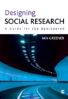 Designing Social Research : A Guide for the Bewildered - Book