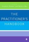 The Practitioner's Handbook : A Guide for Counsellors, Psychotherapists and Counselling Psychologists - eBook