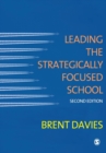 Leading the Strategically Focused School : Success and Sustainability - Book