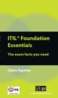 ITIL Foundation Essentials : The exam facts you need - eBook
