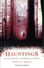 Hauntings : True Life Sightings and Experiences of Ghosts - Book