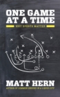 One Game at a Time : Why Sports Matter - eBook