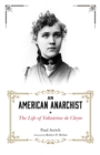An American Anarchist : The Life of Voltairine de Cleyre - eBook
