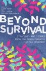 Beyond Survival : Strategies and Stories from the Transformative Justice Movement - eBook