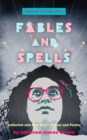 Fables and Spells : Collected and New Short Fiction and Poetry - eBook