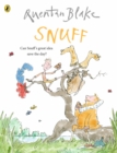 Snuff : Part of the BBC’s Quentin Blake’s Box of Treasures - Book