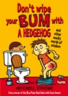 Don't Wipe Your Bum with a Hedgehog - Book