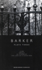 Barker: Plays Three : Claw; Ursula; He Stumbled; The Love of a Good Man - eBook