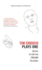Tim Crouch: Plays One : The Author; England; an Oak Tree; My Arm - eBook