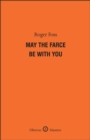 May the Farce Be With You - eBook