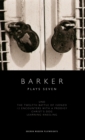 Barker: Plays Seven - eBook
