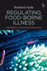 Regulating Food-borne Illness : Investigation, Control and Enforcement - eBook
