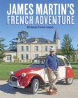 James Martin's French Adventure : 80 Classic French Recipes - Book