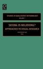 Seeing is Believing : Approaches to Visual Research - eBook
