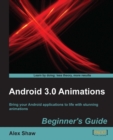 Android 3.0 Animations Beginner's Guide - eBook