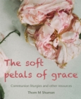 The Soft Petals of Grace - eBook