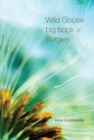 Wild Goose Big Book of Liturgies - Book