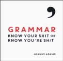 Grammar : Know Your Shit or Know You're Shit - Book