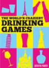 The World's Craziest Drinking Games - Book