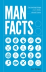 Man Facts : Fascinating Things Every Bloke Should Know - Book