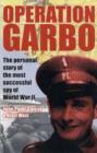 Operation Garbo : The Personal Story of the Most Successful Spy of World War II - Book
