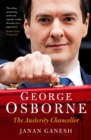 George Osborne : The Austerity Chancellor - eBook