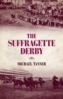 The Suffragette Derby - eBook