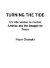 Turning the Tide : US Intervention in Central America and the Struggle For Peace - eBook
