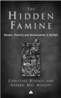 The Hidden Famine : Hunger, Poverty and Sectarianism in Belfast 1840-50 - eBook