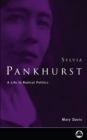 Sylvia Pankhurst : A Life in Radical Politics - eBook