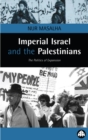 Imperial Israel and the Palestinians : The Politics of Expansion - eBook