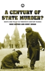 A Century of State Murder? : Death and Policy in Twentieth Century Russia - eBook