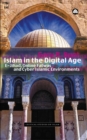 Islam in the Digital Age : E-Jihad, Online Fatwas and Cyber Islamic Environments - eBook