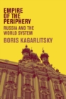 Empire of the Periphery : Russia and the World System - eBook