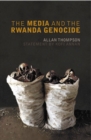 The Media and the Rwanda Genocide - eBook