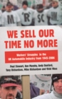 We Sell Our Time No More : Workers' Struggles Against Lean Production in the British Car Industry - eBook