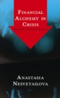 Financial Alchemy in Crisis : The Great Liquidity Illusion - eBook